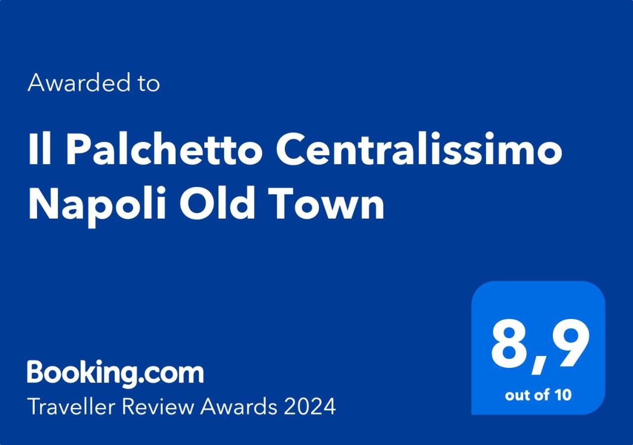 Il Palchetto Centralissimo Old Town Naples