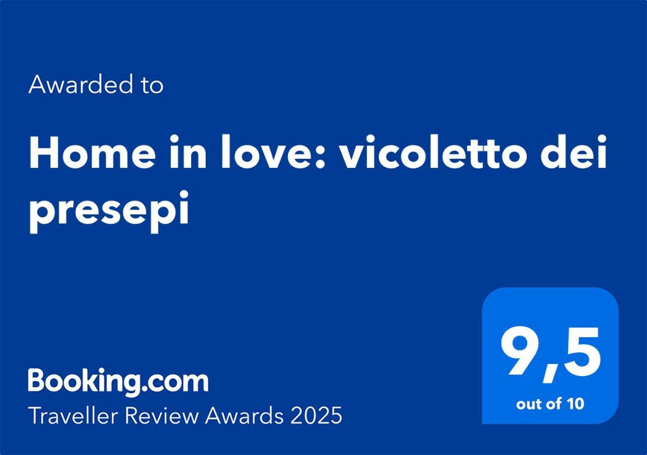 Apartment In Love: Vicoletto Dei Presepi *